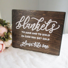 Load image into Gallery viewer, Blankets, to have and to hold in case you get cold. Wood wedding sign, rustic wedding decor, hand painted signage by Perryhill Rustics