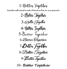 Load image into Gallery viewer, better together font style options for Perryhill Rustics