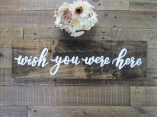 Load image into Gallery viewer, Wish you were here remembrance sign by Perryhill Rustics