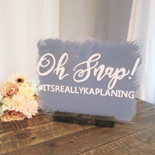 Load image into Gallery viewer, Oh Snap! Acrylic Hashtag Sign with Stand