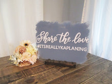 Load image into Gallery viewer, Share the Love Acrylic Hashtag Sign with Stand