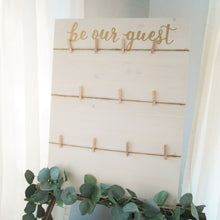 Load image into Gallery viewer, Be our guest seating chart sign with twine and clothespins. Hand painted wedding sign by Perryhill Rustics

