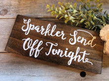 Load image into Gallery viewer, Sparkler Send off Sign by Perryhill Rustics