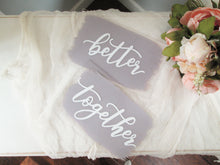 Load image into Gallery viewer, Better Together Acrylic Sweetheart Table Signs
