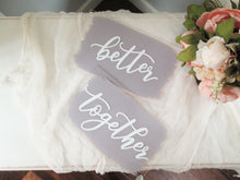 Load image into Gallery viewer, Better Together Acrylic Sweetheart Table Signs