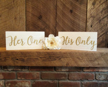 Load image into Gallery viewer, his one, her only wedding chair sign set. White and gold wedding decor by Perryhill Rustics