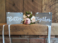 Load image into Gallery viewer, better together wooden sign set by Perryhill Rustics