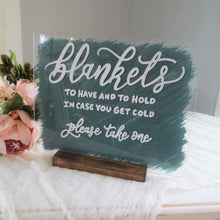 Load image into Gallery viewer, Blankets, to have and to hold in case you get cold, wedding favors acrylic sign by Perryhill Rustics