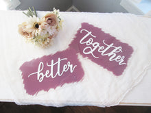 Load image into Gallery viewer, Better Together Acrylic Sweetheart Table Signs