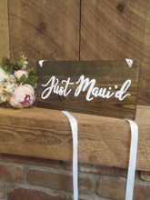 Load image into Gallery viewer, Just Maui'd Wooden Photo Prop Sign by Perryhill Rustics