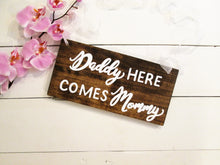 Load image into Gallery viewer, Daddy here comes mommy ring bearer sign by Perryhill Rustics
