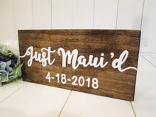 Load image into Gallery viewer, Just Maui'd Wooden Photo Prop Sign by Perryhill Rustics
