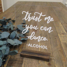 Load image into Gallery viewer, Trust Me, You Can Dance - Alcohol