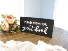 Load image into Gallery viewer, Please sign our guest book wooden sign by Perryhill Rustics