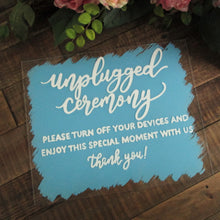 Load image into Gallery viewer, Unplugged Ceremony Sign