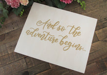 Load image into Gallery viewer, And so the adventure begins, wooden wedding sign by Perryhill Rustics

