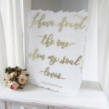 Load image into Gallery viewer, I Have Found The One Whom My Soul Loves Acrylic Sign