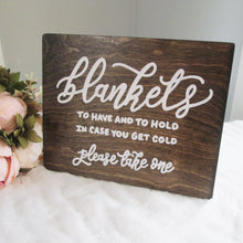 Load image into Gallery viewer, Blankets, to have and to hold in case you get cold. Wood wedding sign, rustic wedding decor, hand painted signage by Perryhill Rustics
