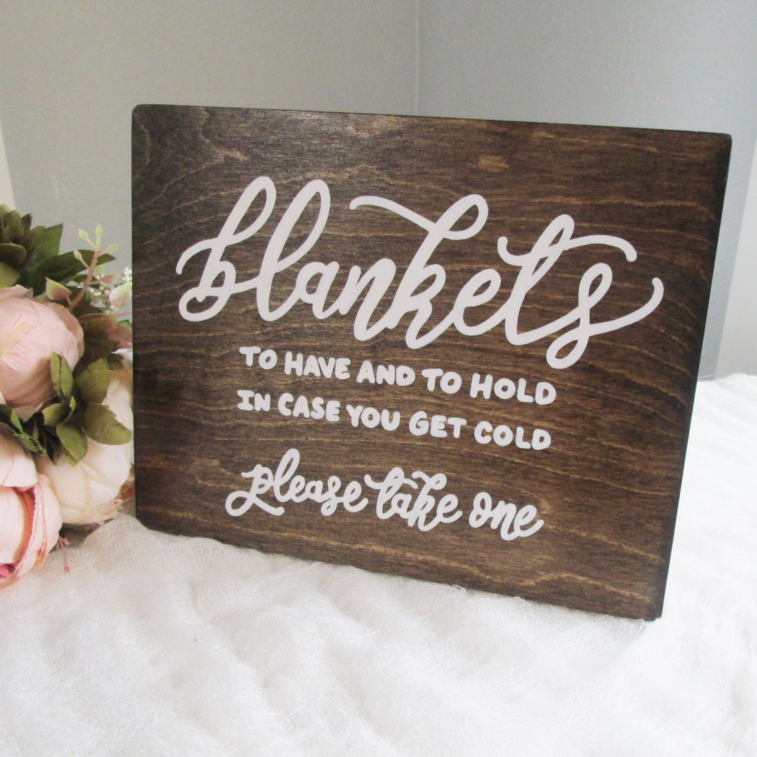 Blankets, to have and to hold in case you get cold. Wood wedding sign, rustic wedding decor, hand painted signage by Perryhill Rustics
