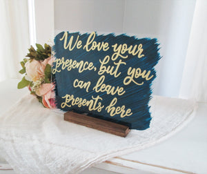 Gift Table Sign - We Love your Presence