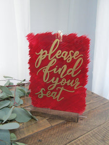 Please Find Your Seat Acrylic Sign
