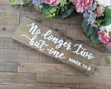 Load image into Gallery viewer, No longer two but one, wooden wedding or home wall decor sign by Perryhill Rustics
