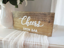 Load image into Gallery viewer, Cheers open bar wooden sign by Perryhill Rustics
