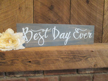 Load image into Gallery viewer, Best Day Ever wooden personalized wedding sign  by Perryhill Rustics
