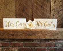 Load image into Gallery viewer, his one, her only wedding chair sign set. White and gold wedding decor by Perryhill Rustics 
