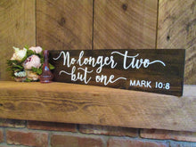 Load image into Gallery viewer, No longer two but one, wooden wedding or home wall decor sign by Perryhill Rustics
