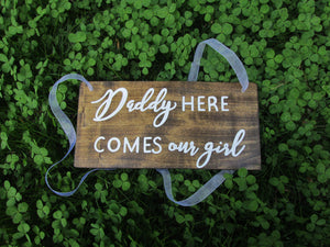 Daddy here comes our girl wooden wedding sign by Perryhill Rustics