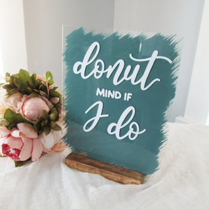 Donut Mind If I Do Acrylic Donut Bar Sign