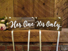 Load image into Gallery viewer, his one, her only wedding chair sign set by Perryhill Rustics

