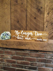 No longer two but one, wooden wedding or home wall decor sign by Perryhill Rustics