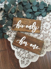 Load image into Gallery viewer, his one, her only wedding chair sign set by Perryhill Rustics
