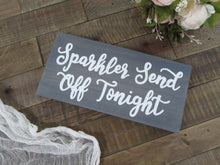 Load image into Gallery viewer, Sparkler Send off Sign by Perryhill Rustics
