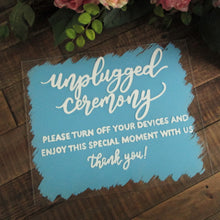 Load image into Gallery viewer, Unplugged Ceremony Sign
